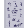 Na Jeseníky v zimě Zimní sporty v Jeseníkách do roku 1945 - Jiří Glonek