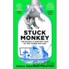 Stuck Monkey - James Hamilton-Paterson