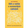 Děti a rodiče v rozmanitých rodinách - Kulhánek Jan