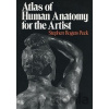 Atlas of Human Anatomy for the Artist - Stephen Rogers Peck