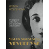 Wallis Simpsonová Vévodkyně - Holdenová Wendy