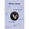 Eileen Gray - Her Life and Work