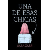Una de Esas Chicas / Story of a Girl