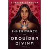 The Inheritance of Orquidea Divina - Zoraida Cordova