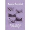 Proč všichni odcházejí - Zuzana Dostálová