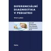 Diferenciální diagnostika v pediatrii - Jan Lebl; Jiří Bronský; Petr Pohunek