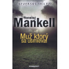 Muž, ktorý sa usmieval - Henning Mankell