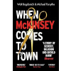 When McKinsey Comes to Town - Walt Bogdanich, Michael Forsythe