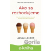 E-kniha Ako sa rozhodujeme - Jonah Lehrer