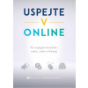 Uspejte v online - Performics a kolektív autorov
