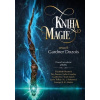 Kniha magie - Elizabeth Bearová, Crowley John, Megan Lindholmová, Scott Lynch, George R.R. Martin, Garth Nix, K.J. Parkerová, Tim Powers, Gardner Dozois