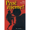 Proč žijeme? - Tibor Novotný