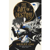 The Art of Destiny - Wesley Chu, Daphne Press