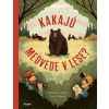 Kakajú medvede v lese? - Huw Lewis Jones, Sam Caldwell