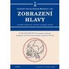Zobrazení hlavy (František Charvát, Bohumil Markalous - vyd. Triton)
