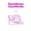 Kniha odinakiaľ - China Miéville, Keanu Reeves