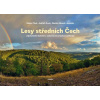 Lesy středních Čech - Václav Cílek, Jindřich Prach, Zdeňka Sůvová a kole