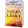 Volba lásky - Nové, lepš… (Barbara DeAngelis)