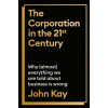 The Corporation in the Twenty-First Century