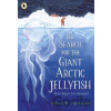 The Search for the Giant Arctic Jellyfish - Chloe Savage