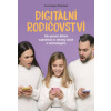 Digitální rodičovství Jak pomoci dětem vybudovat si zdravý vztah k technologiím - Rogers Whitehead Carrie