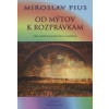 Od mýtov k rozprávkam - Miroslav Pius