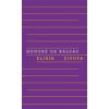 Elixír života - Balzac Honoré de