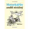 Motorkářův anděl strážný (Petr Hošťálek)