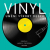 Vinyl Umění výroby desek