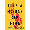 Like a House on Fire - Lauren Mcbrayer