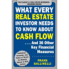 What Every Real Estate Investor Needs to Know About Cash Flow... And 36 Other Key Financial Measures, Updated Edition