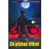 Zlo přichází třikrát