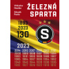 Železná Sparta – 130 let - Vítězslav Houška Zdeněk Pavlis