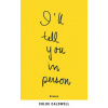 I'll Tell You in Person