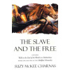 The Slave and the Free: Books 1 and 2 of 'The Holdfast Chronicles': 'Walk to the End of the World' and 'Motherlines' (Suzy McKee Charnas)(Brožovaná)