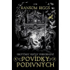 Sirotčinec slečny Peregrinové: Povídky podivných - Ransom Riggs