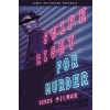 Swipe Right for Murder - Derek Milman