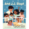 And J. J. Slept - Loretta Garbutt
