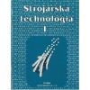 Strojárska technológia I. - Učebnica - Nagy Ľudovít