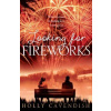 Looking for Fireworks - Holly Cavendish