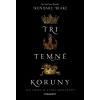 Tři temné koruny (1. díl) - Kendare Blake