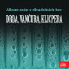 Audiokniha: Drda, Vančura, Klicpera - Album scén z divadelních her