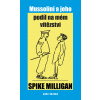 Mussolini a jeho podíl na mém vítězství - Spike Milligan