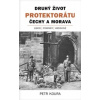 Druhý život Protektorátu Čechy a Morava - Koura Petr