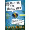 Marketing to the Social Web, 2/E