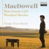 GIORGIO TRIONE BARTOLI - Macdowell: Piano Sonatas 1 & 2 / Woodland Sketches (CD)