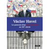 Václav Havel Le pouvoir d un sans pouvoir au XXe siecle - Martin Vopěnka
