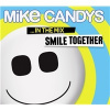Mike Candys - Smile Together ... In The Mix