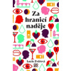 Za hranicí naděje - Lucie Zvěřová
