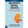 Skutečný smysl života - Zlo i dobro v dn - Rami Bleckt